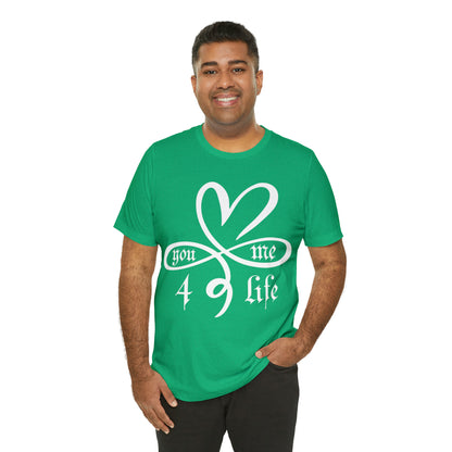 You & Me 4 life T-Shirt