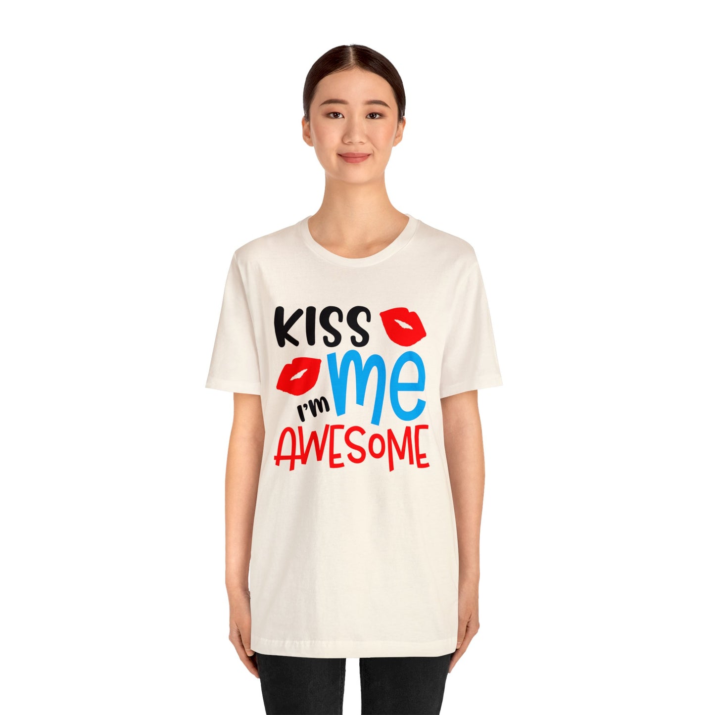 Kiss Me I'm Awesome T-Shirt