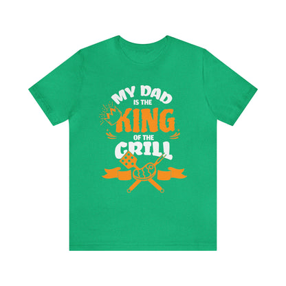 My Dad Is King Of The Grill T-Shirt