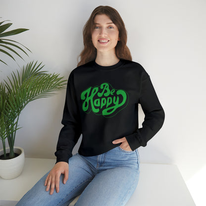 Be happy Crewneck Sweatshirt