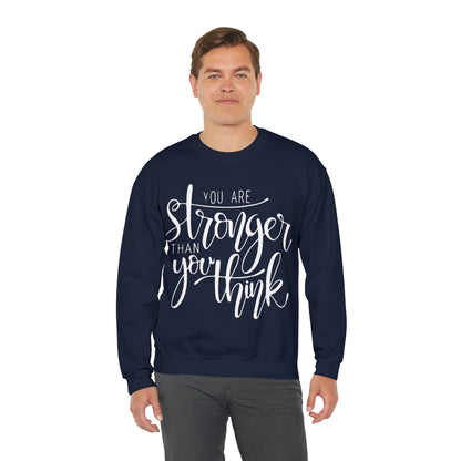 You are stronger than you think Crewneck Sweatshirt