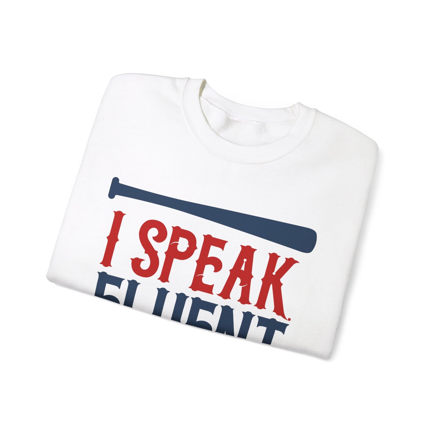 I Speak Fluent Baseball Crewneck Sweatshirt