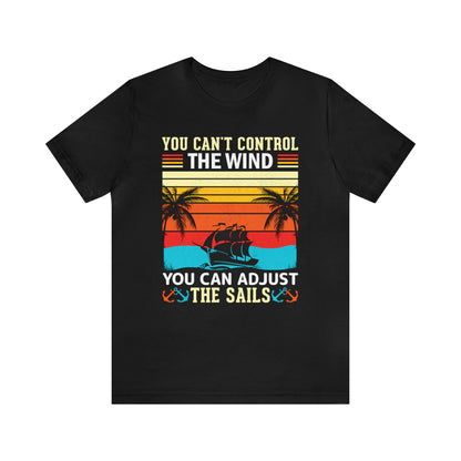 Control the winds adjust the sails vintage T-Shirt