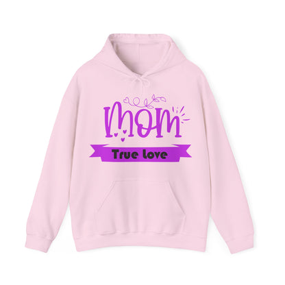 Mom true love Hoodie