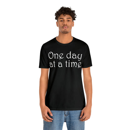 One-Day-at-a-time T-Shirt