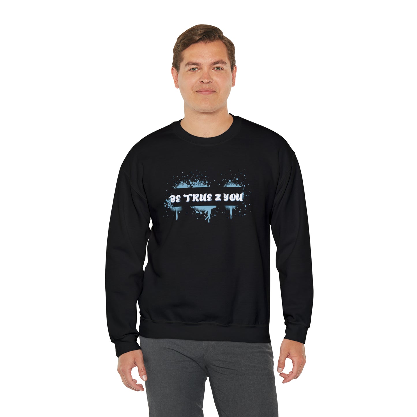 Be True 2 You Crewneck Sweatshirt