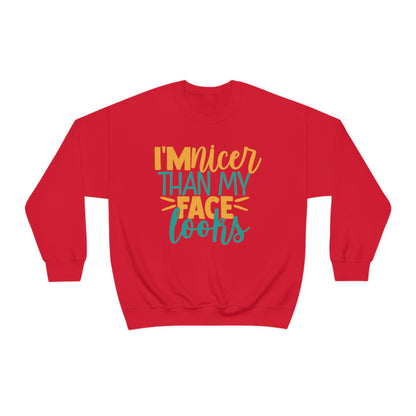 I'm Nicer Than My Face Looks Crewneck Sweatshirt