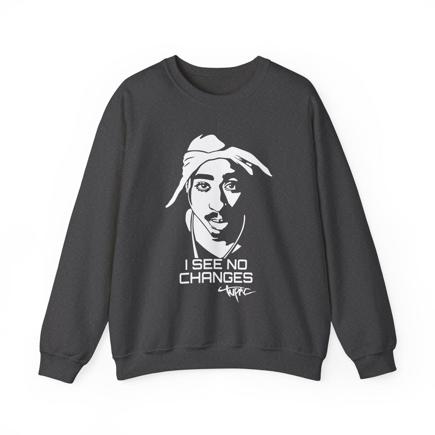 I see no changes TUPAC Crewneck Sweatshirt