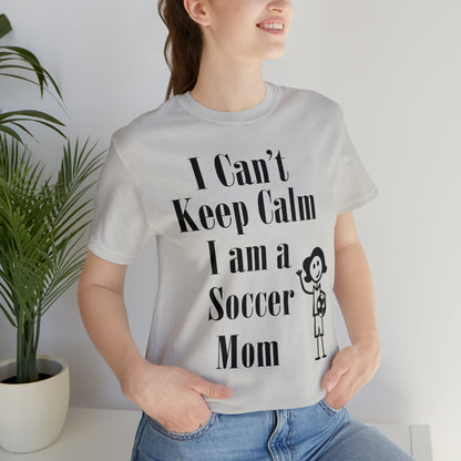 I can't keep calm I'm a soccer mom T-Shirt