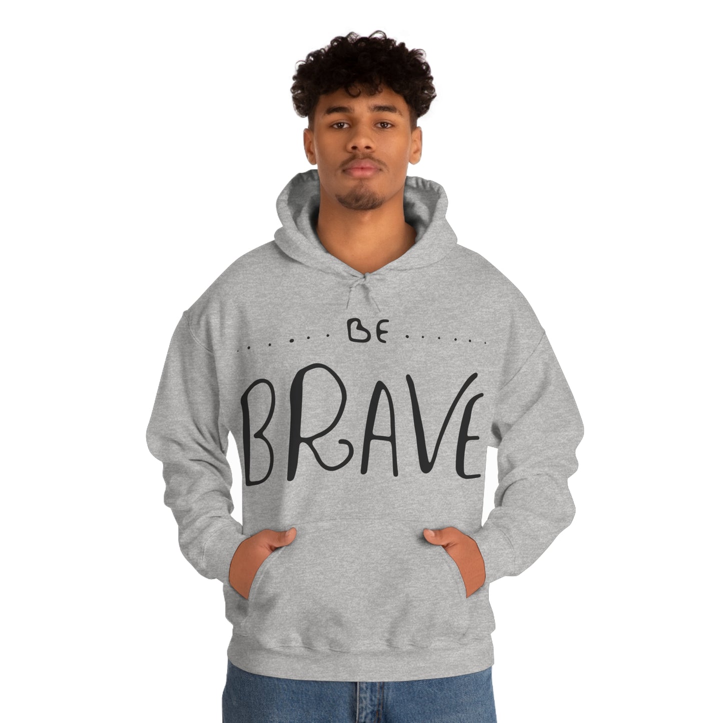 Be Brave Hoodie