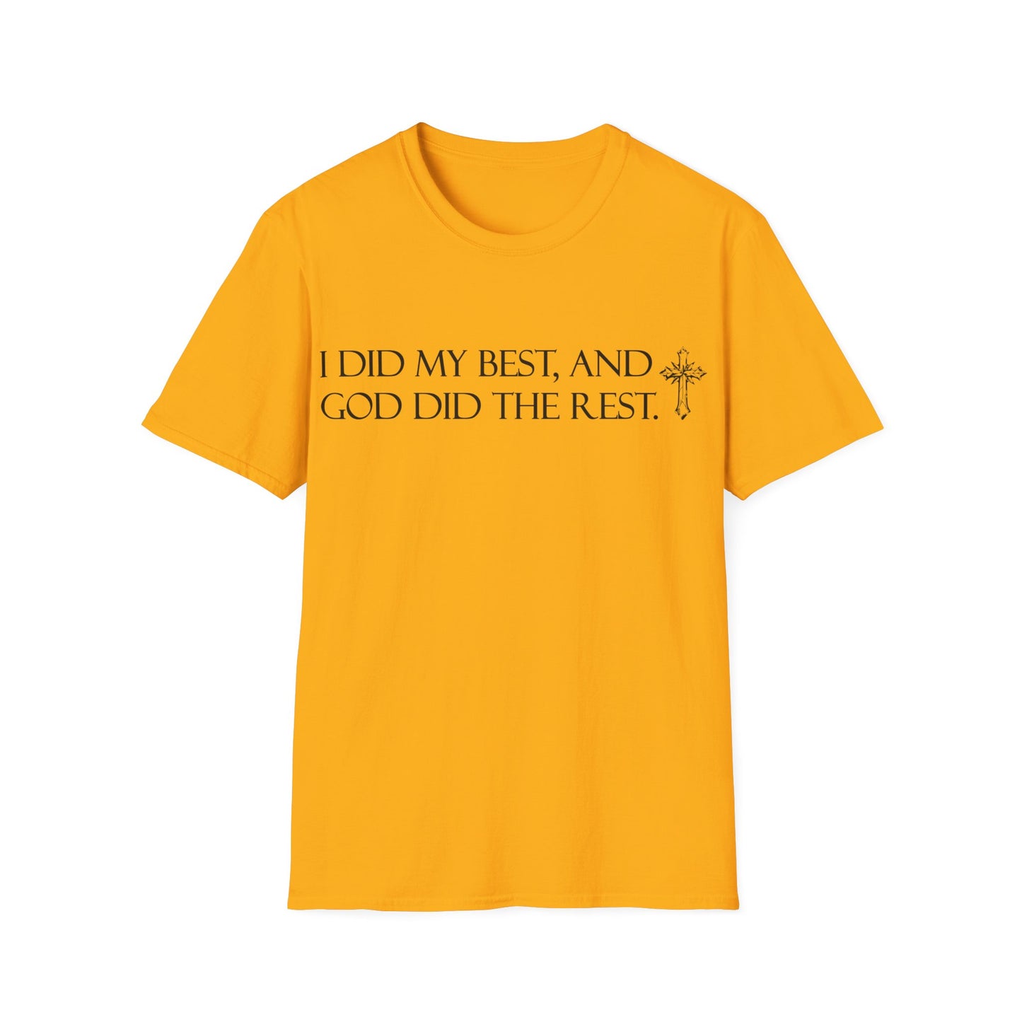 I did my best and God did the rest T-Shirt