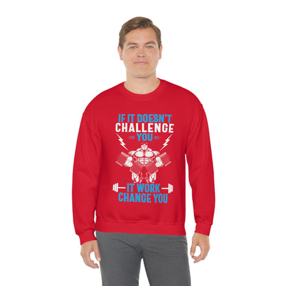 If It Doesn't Challenge You Crewneck Sweatshirt