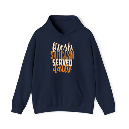 Fresh Sarcasm Served Daily Hoodie