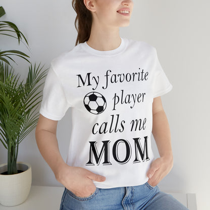 Mom Favorite Soccer player T-Shirt