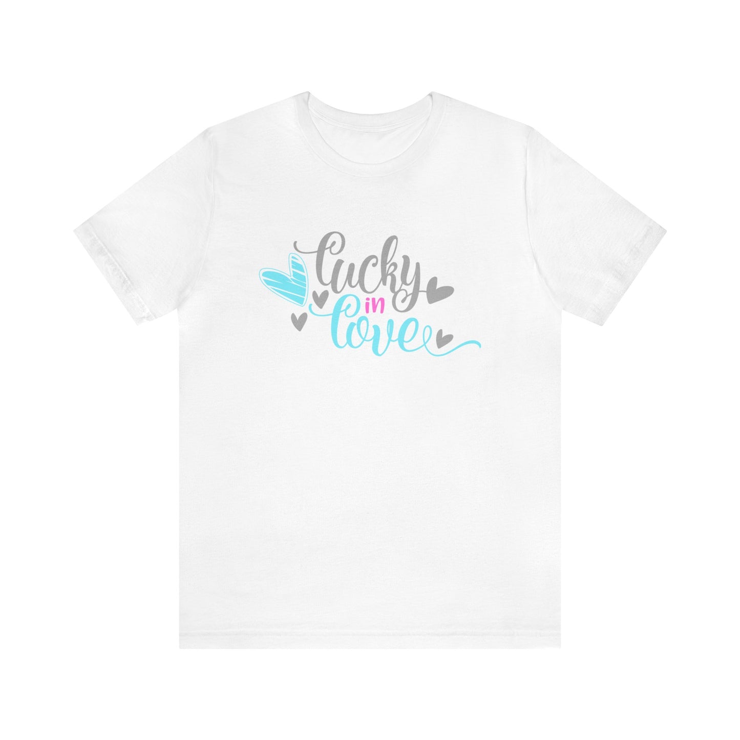 Lucky in love T-Shirt