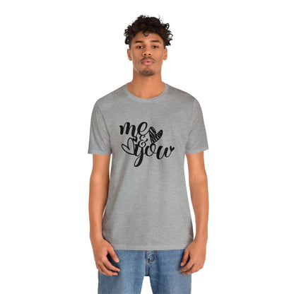 Me and you T-Shirt