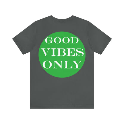 Good Vibes Only T-Shirt