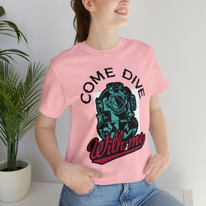 Come dive with me T-Shirt