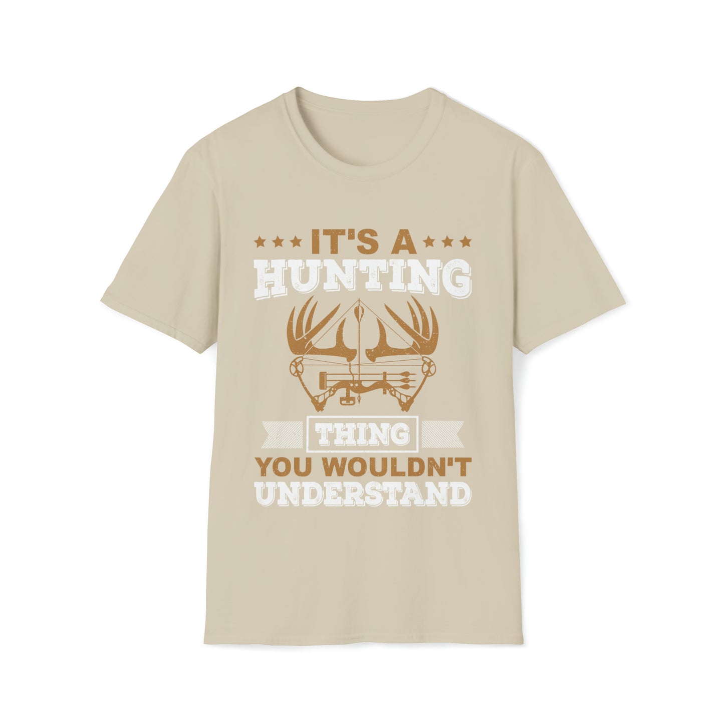 You wouldnt understand is a hunting thing T-Shirt