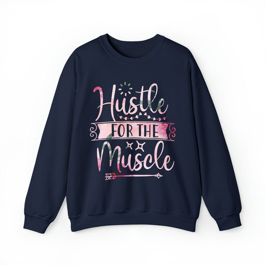 Hustle for the Muscle Crewneck Sweatshirt