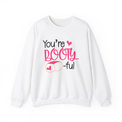 You are bootyful Crewneck Sweatshirt