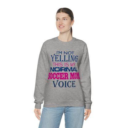 I'm not yelling I'm a normal soccer mom Crewneck Sweatshirt