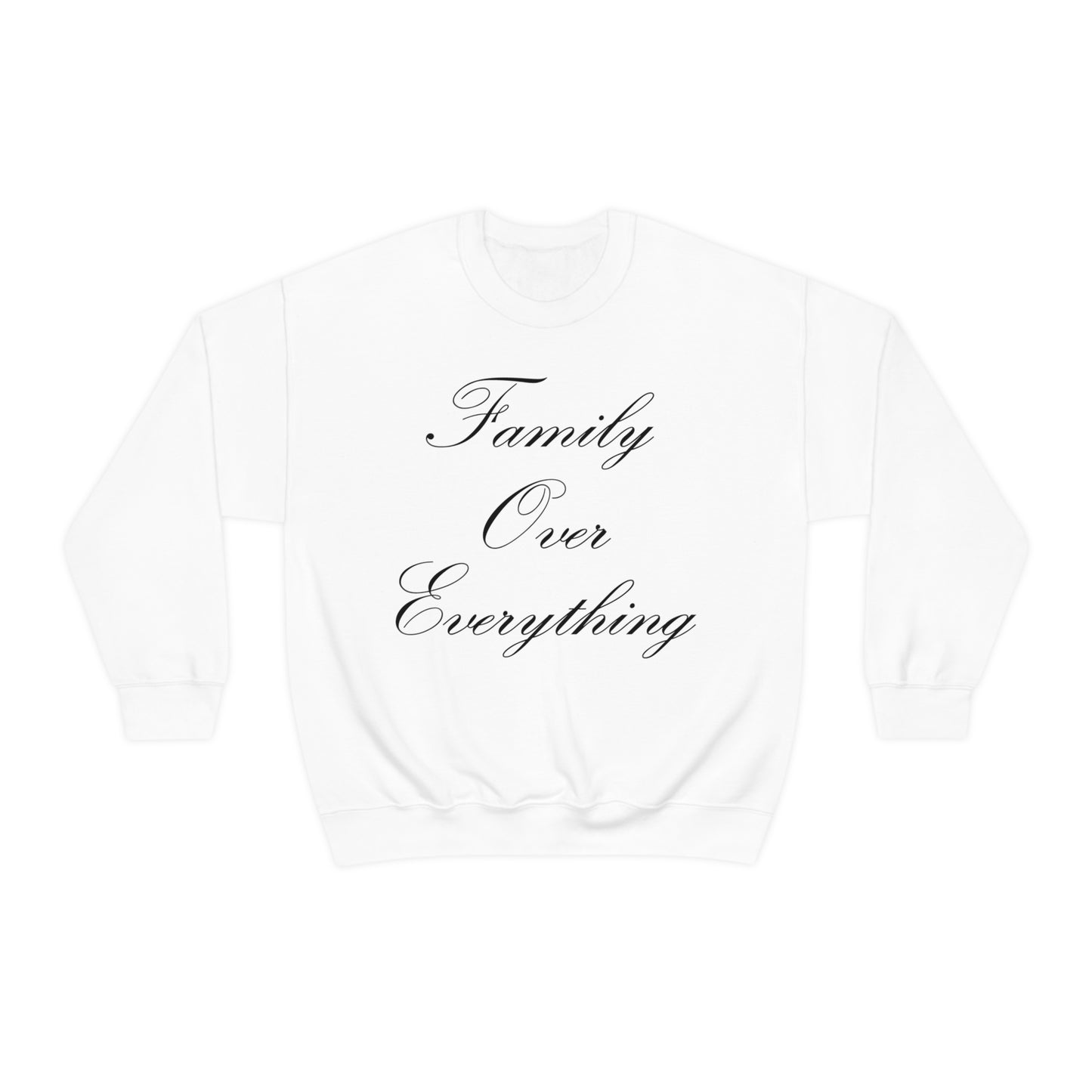 Family Over Everything Crewneck Sweatshirt