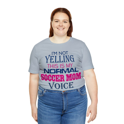 I'm not yelling I'm a normal soccer mom T-Shirt