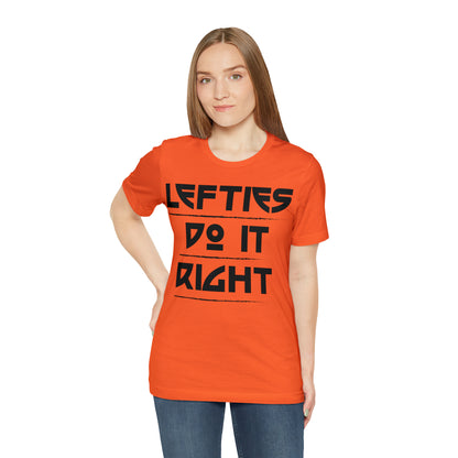 Lefties do it Right T-Shirt