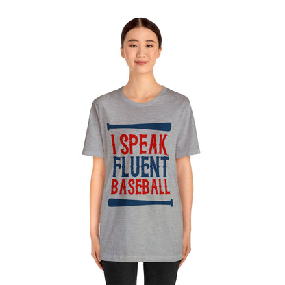 I Speak Fluent Baseball T-Shirt