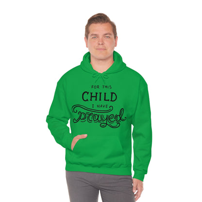 For this child I've prayed Hoodie