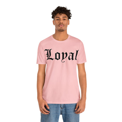 Loyal T-Shirt