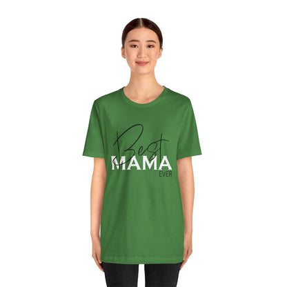 Best Mama ever T-Shirt