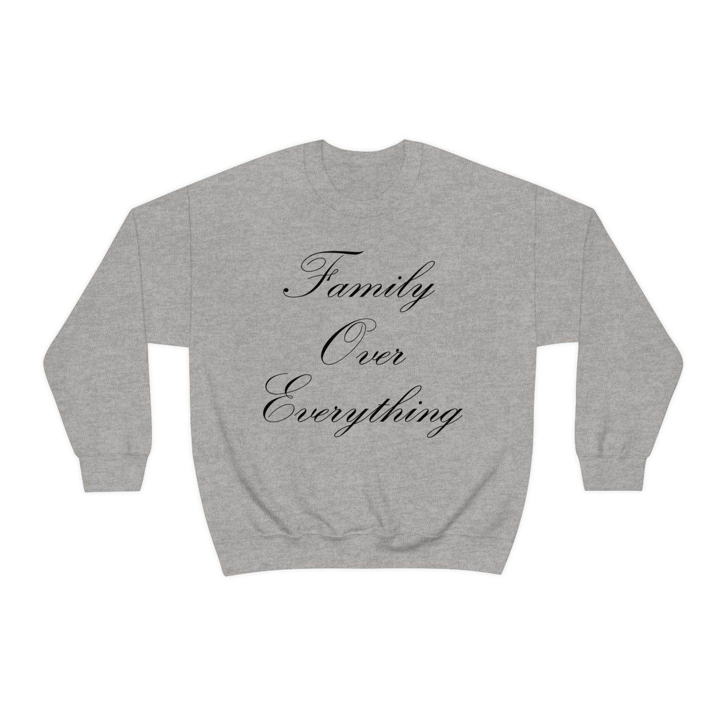 Family Over Everything Crewneck Sweatshirt