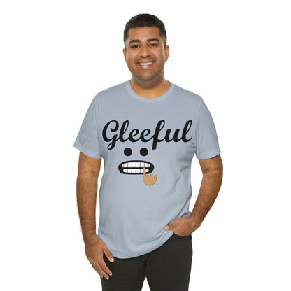 Gleeful T-Shirt