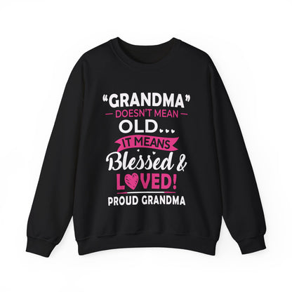 Grandma doesn't means old means blessed Crewneck Sweatshirt