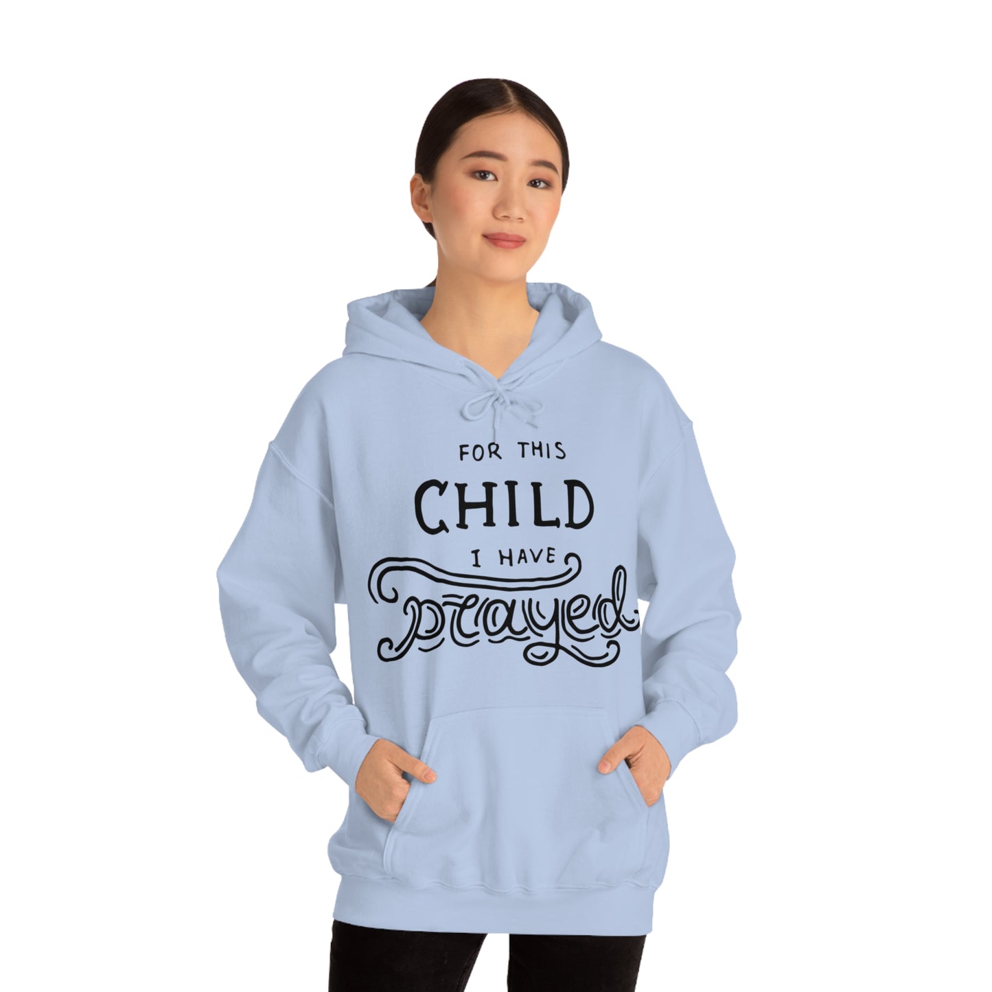 For this child I've prayed Hoodie