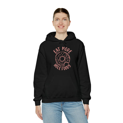 Eat more hole foods Hoodie