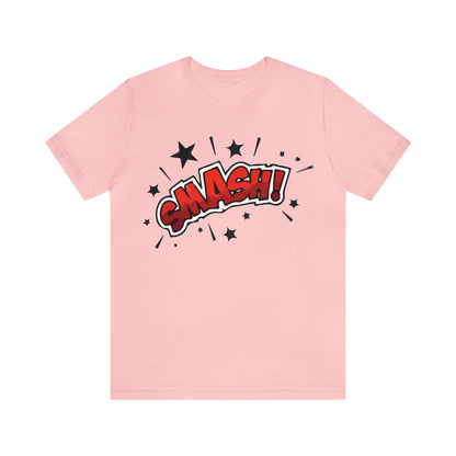 SMASH! T-Shirt