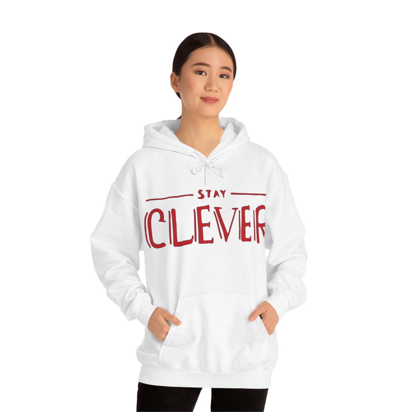 Stay Clever Hoodie