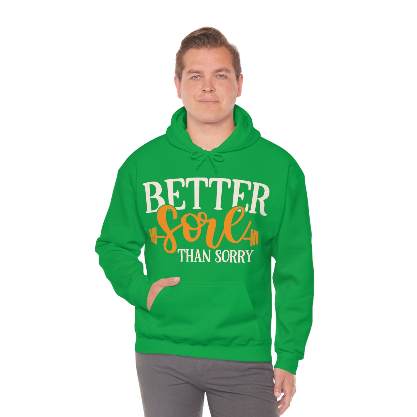 Better Sore Than Sorry Hoodie