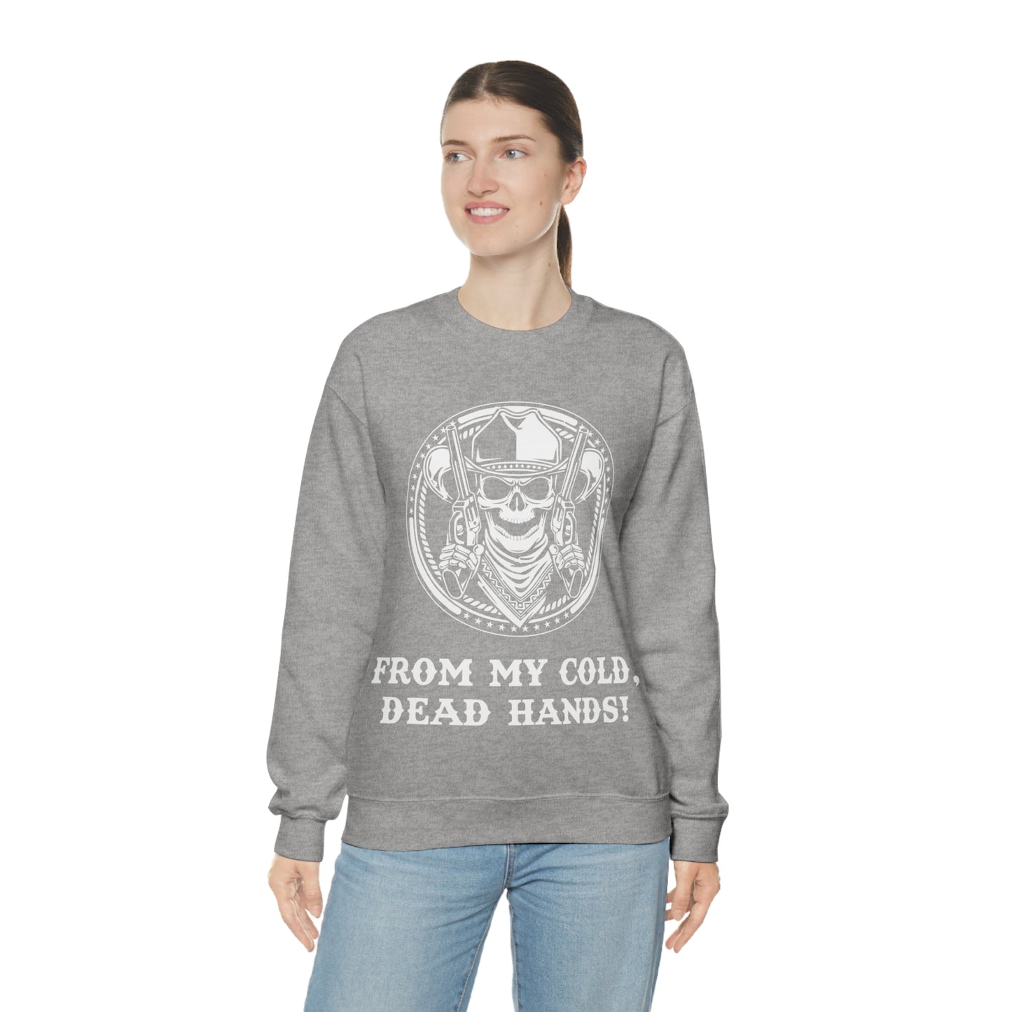 From My Cold Dead Hands! Crewneck Sweatshirt