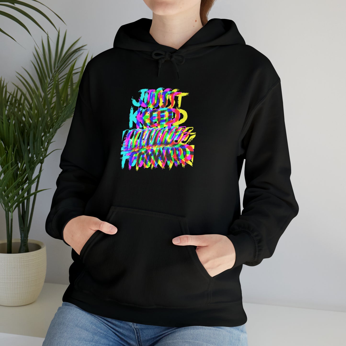 Just Keep Moving Forward Hoodie