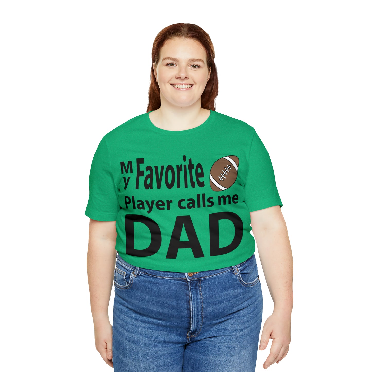 My Favorite Football Player Calls Me Dad T-Shirt