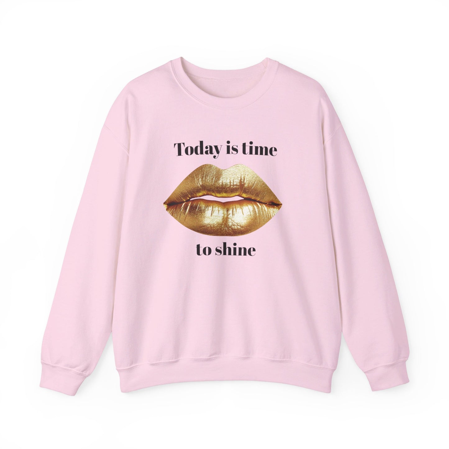 Today is time to shine Crewneck Sweatshirt