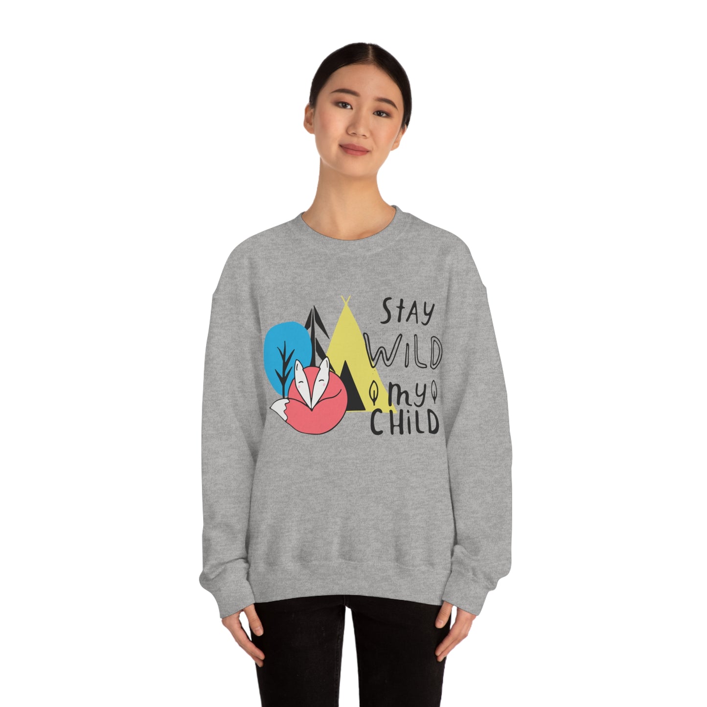 Stay wild my- child Crewneck Sweatshirt