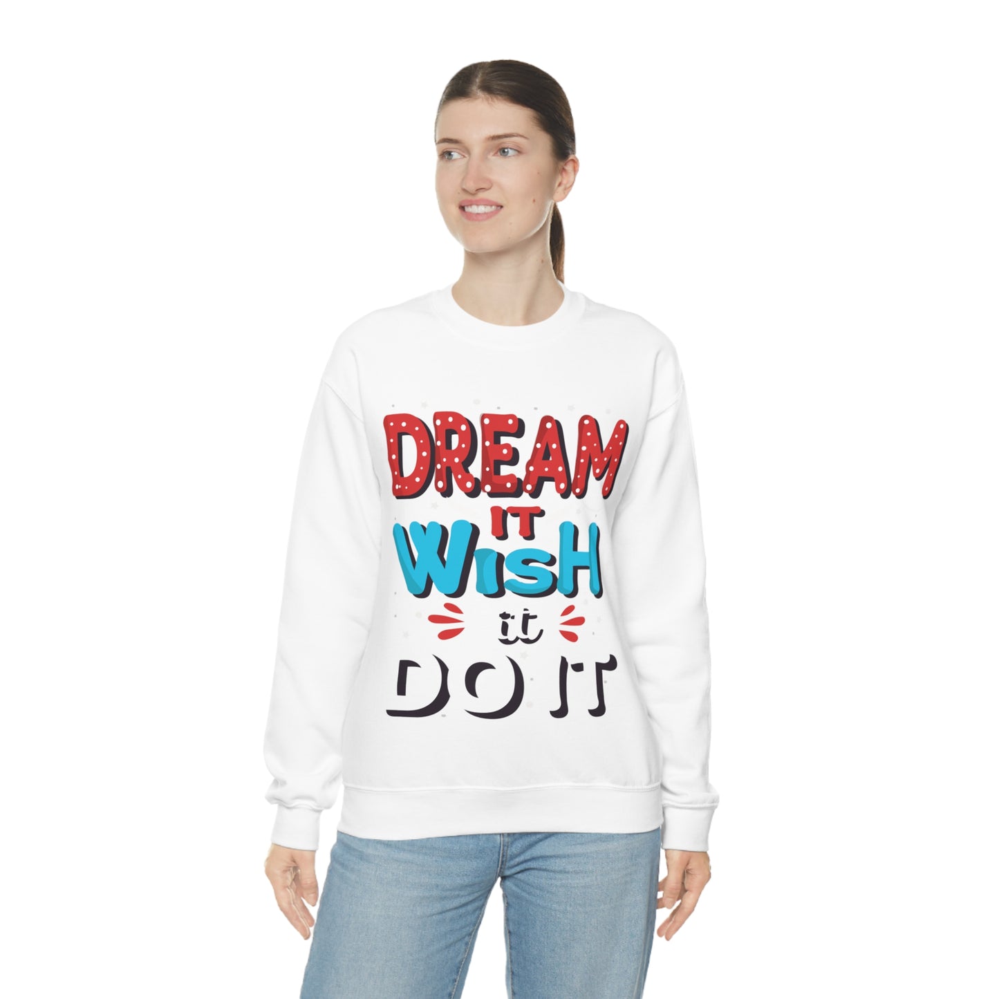 Dream It Wish It Do It Crewneck Sweatshirt