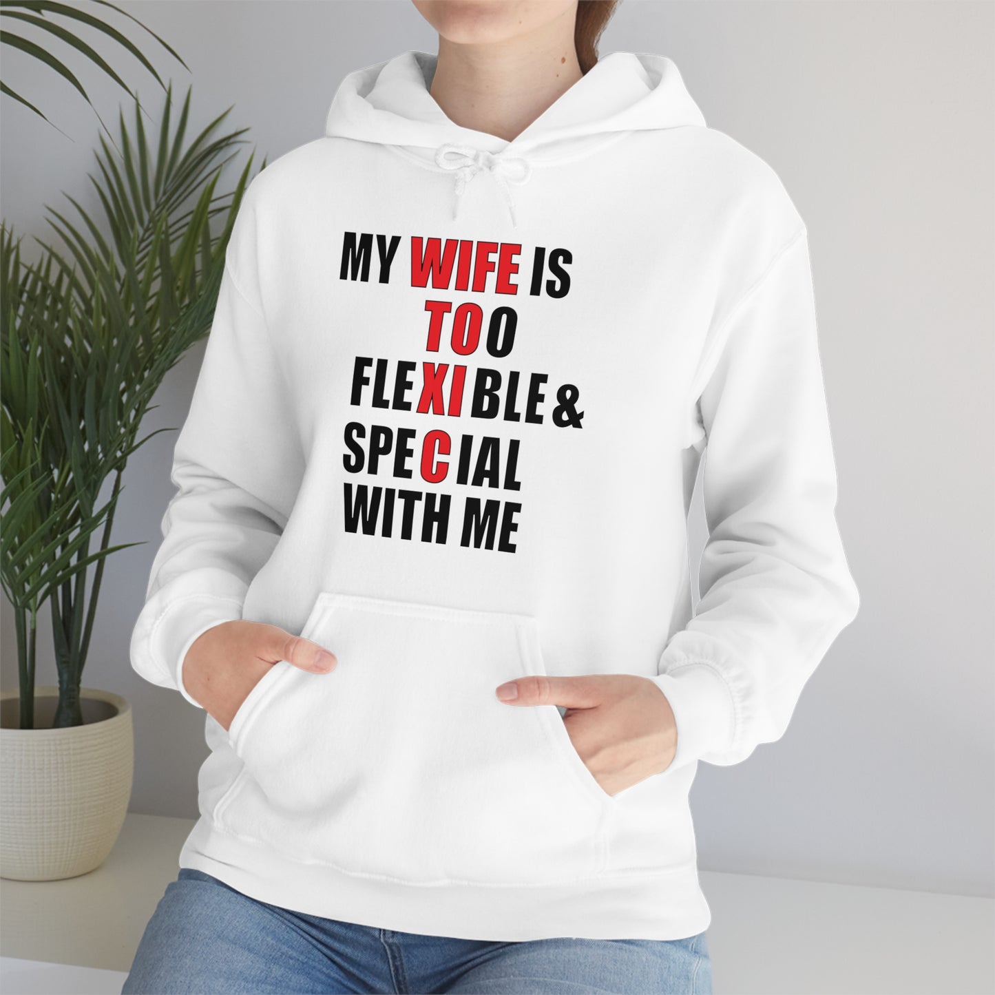 My wife is toxic-flexible & special Hoodie