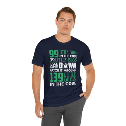 99 Little bugs in the code T-Shirt