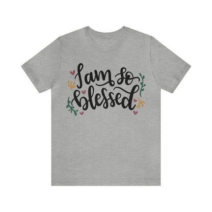 I am so blessed T-Shirt